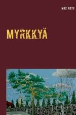 Myrkkya af Max Roth