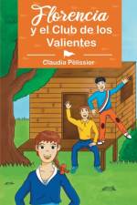 Florencia y el Club de los Valientes af Claudia Pelissier