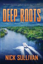Deep Roots af Nick Sullivan