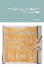 Letters of John for You and Me af John Iles