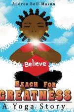 Reach For Greatness af Andrea Bell-Mason