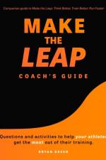 Make the Leap Coach's Guide af Bryan Green