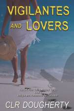Vigilantes and Lovers af Charles Dougherty