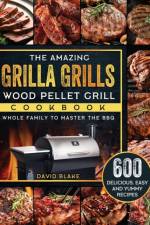 Amazing Grilla Grills Wood Pellet Grill Cookbook af David Blake