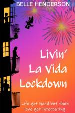 Livin' La Vida Lockdown af Belle Henderson
