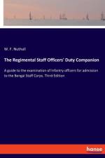 Regimental Staff Officers' Duty Companion af W F Nuthall
