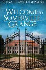 Welcome To Somerville Grange af Donald Montgomery