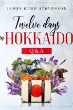 Twelve Days in Hokkaido af James Hugh Stevenson
