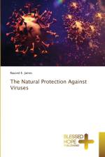 Natural Protection Against Viruses af Rayond E James