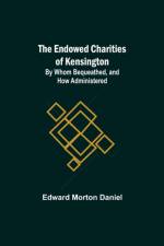 Endowed Charities Of Kensington af Edward Morton Daniel
