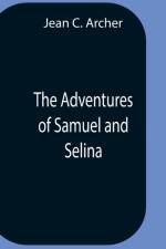 Adventures Of Samuel And Selina af Jean C Archer
