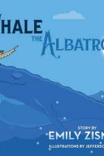 Whale and the Albatross af Emily Zisman
