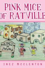 Pink Mice of Ratville af Inez Mcclenton