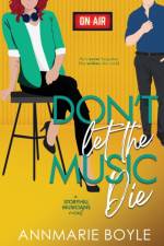 Don't Let the Music Die af Annmarie Boyle