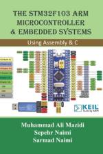 STM32F103 Arm Microcontroller and Embedded Systems af Muhammad Ali Mazidi