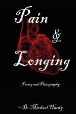Pain and Longing af D Michael Hardy
