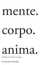 Mente. Corpo. Anima. af Kendra Leonard