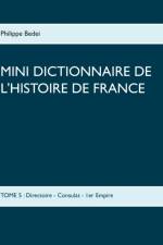 MINI DICTIONNAIRE DE L'HISTOIRE DE FRANCE