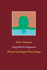 Feng-Shui for Beginners af Harry Eilenstein