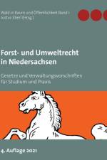Forst- und Umweltrecht in Niedersachsen af Justus Eberl
