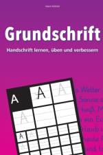 Grundschrift - Handschrift lernen, uben und verbessern af Vasco Kintzel
