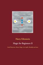 Magic for Beginners II af Harry Eilenstein