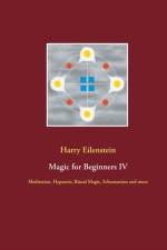 Magic for Beginners IV af Harry Eilenstein