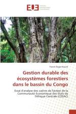 Gestion durable des ecosystemes forestiers dans le bassin du Congo af Franck Roger Kouoh