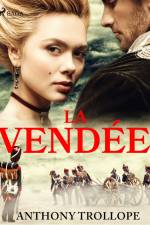 La Vendée af Anthony Trollope