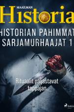 Historian pahimmat sarjamurhaajat 1 - Rituaalit paljastavat tappajan af Maailman Historia