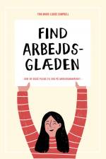 FIND ARBEJDSGLÆDEN af Tina Marie-Louise Campbell