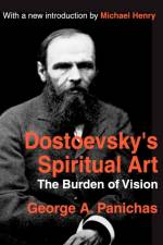 Dostoevsky's Spiritual Art af George Panichas