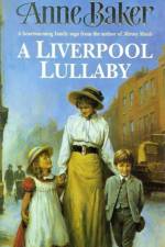 A Liverpool Lullaby af Anne Baker