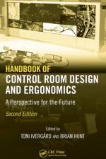 Handbook of Control Room Design and Ergonomics