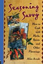 Seasoning Savvy af Alice Arndt