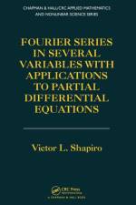 Fourier Series in Several Variables with Applications to Partial Differential Equations af Victor Shapiro