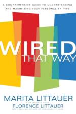 Wired That Way – A Comprehensive Guide to Understanding and Maximizing Your Personality Type af Marita Littauer