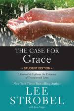The Case for Grace Student Edition
