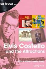 Elvis Costello And The Attractions: Every Album, Every Song af Georg Purvis