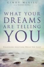 What Your Dreams Are Telling You – Unlocking Solutions While You Sleep af Cindy Mcgill