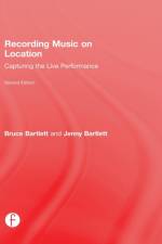 Recording Music on Location af Bruce Bartlett