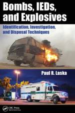 Bombs, IEDs, and Explosives af Paul R. Laska