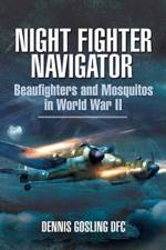 Night Fighter Navigator af Dennis Gosling