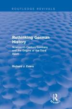 Rethinking German History (Routledge Revivals) af Richard J. (Wolfson College Evans