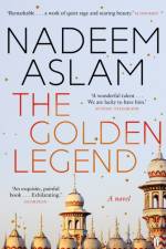 The Golden Legend af Nadeem (Author) Aslam