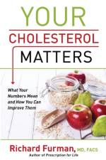 Your Cholesterol Matters – What Your Numbers Mean and How You Can Improve Them af Richard Md Furman