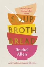 Soup Broth Bread af Rachel Allen