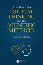 The Need for Critical Thinking and the Scientific Method af Finlay (Kansas State University MacRitchie