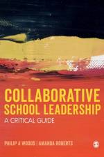 Collaborative School Leadership af Philip (University of Hertfordshire Woods