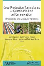 Crop Production Technologies for Sustainable Use and Conservation